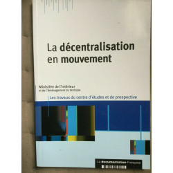 La décentralisation en mouvement La documentation française