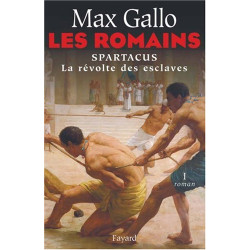 Les Romains Tome 1 : Spartacus : La Révolte des esclaves