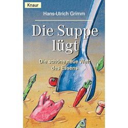 Die Suppe lügt