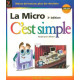 La micro c'est simple(Ancien prix éditeur : 21 19 Euros)