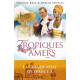Tropiques amers grande serie