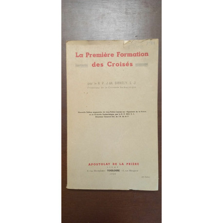 La Première Formation des Croisés par le r p j m derély s j