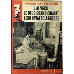 7 Jours N° 63 Du 18/01/1942 - Dramatique Recit D'un Naufrage. J'ai...