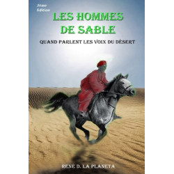 Les Hommes de sable: Quand parlent les voix du désert