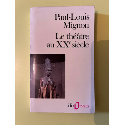 paul louis mignon Le théâtre au XXe siècle Essais