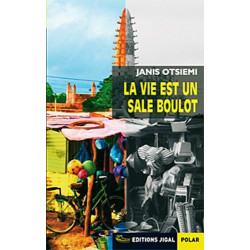 La vie est un sale boulot