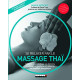 Se relaxer par le massage thaï : 8 leçons pour soulager ses...