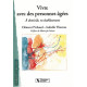 Vivre avec des personnes agées à domicile en établissement