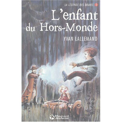 La Légende des Drakel Tome 1 : L'enfant du Hors-Monde
