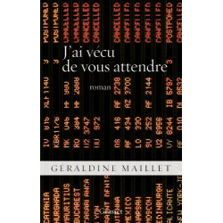 J'ai vécu de vous attendre: roman