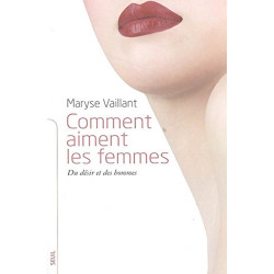 Comment aiment les femmes : Du désir et des hommes