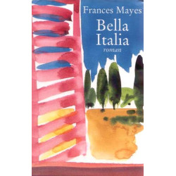 Bella Italia : La douceur de vivre en Italie