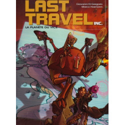 Last Travel Inc. Tome 1 : La Planète du vice
