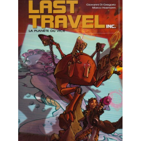 Last Travel Inc. Tome 1 : La Planète du vice