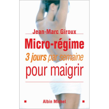 Micro-régime : 3 jours par semaine pour maigrir