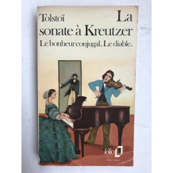 Tolstoi La sonate à kreutzer Le bonheur conjugal Le diable