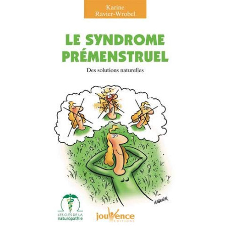 Le syndrome prémenstruel : Des solutions naturelles