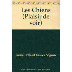 Les Chiens (Plaisir de voir)