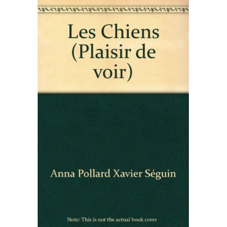 Les Chiens (Plaisir de voir)