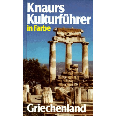 Knaurs Kulturführer in Farbe. Griechenland