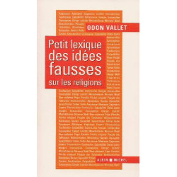 Petit Lexique des Idees Fausses sur les Religions