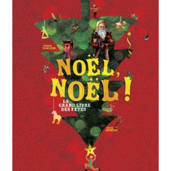 Noël Noël !: Le grand livre des fêtes
