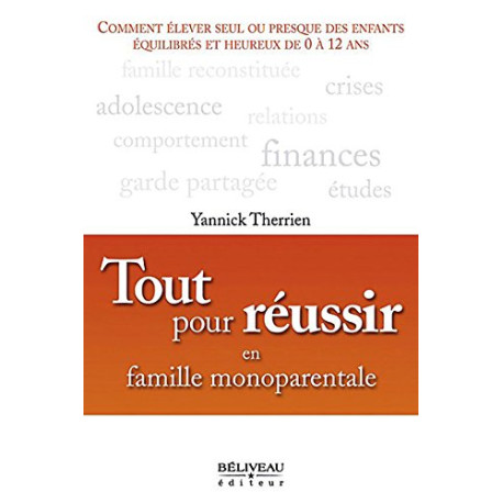 Tout pour réussir en famille monoparentale