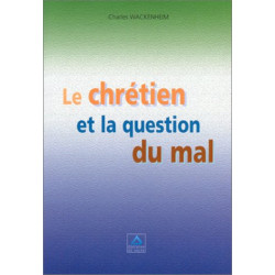 Le Chrétien et la Question du mal