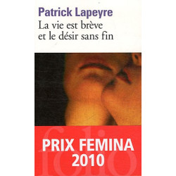 La vie est brève et le désir sans fin