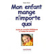 Mon enfant mange n'importe quoi