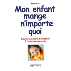 Mon enfant mange n'importe quoi