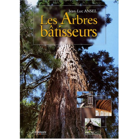 Les Arbres bâtisseurs