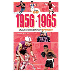 Né en 1946 - 1956-1965 - Mes premières émotions sportives