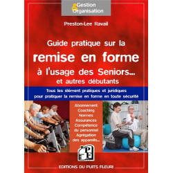 Guide pratique de la remise en forme à l'usage des Seniors... et...