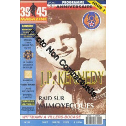 39 45 Magazine N° 91 : J.P Kennedy Raid Sur Mimoyecques