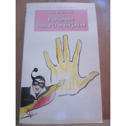 Georges chaulet Fantômette contre la main jaune Bibliothèque rose 1992