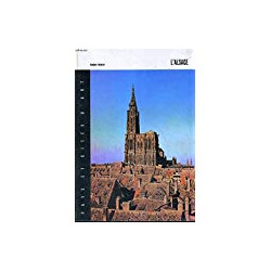 L'ALSACE - PAYS ET CITES D'ART