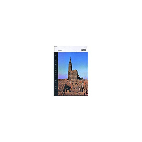 L'ALSACE - PAYS ET CITES D'ART