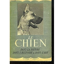 Le chien dans la nature dans l'histoire et dans l'art