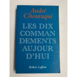 Les dix commandements aujourd'hui Robert Laffont