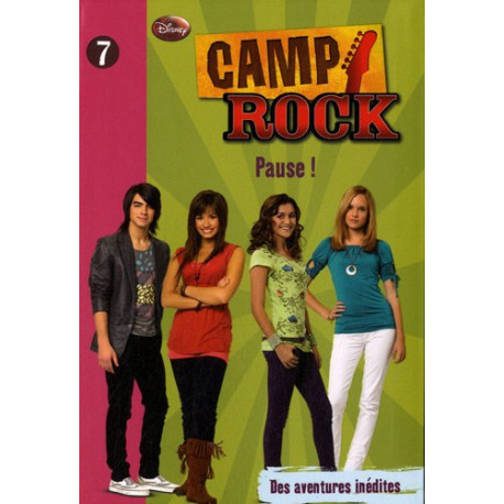 Camp Rock Tome 7 : Pause