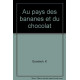 Au pays des bananes et du chocolat