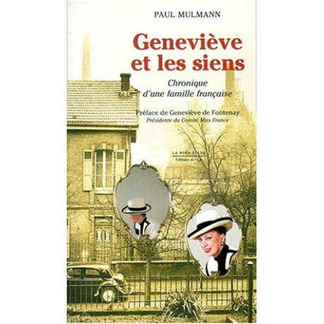 GENEVIEVE ET LES SIENS. Chronique d'une famille française