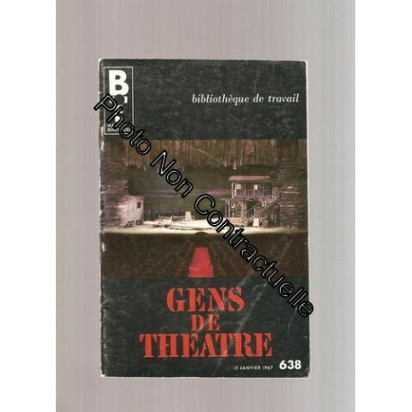 Bt Bibliothèque De Travail N° 638 : Gens De Théâtre (Pédagogie...