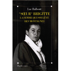 "Soeur" Brigitte la femme qui soulève des montagnes