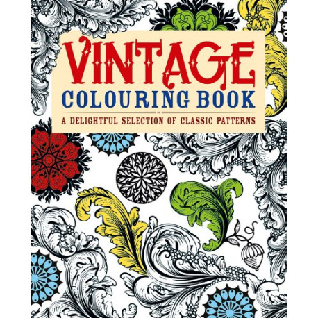 Vintage Coloring Book: A Delightful Selection of Classic Patterns