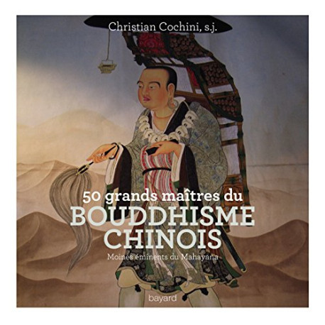 50 grands maîtres du bouddhisme chinois