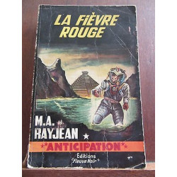 m a rayjean La Fièvre rouge Fleuve Noir Anticipation n229