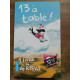 13 à table