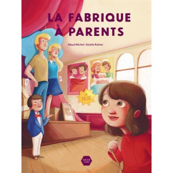 La fabrique à parents